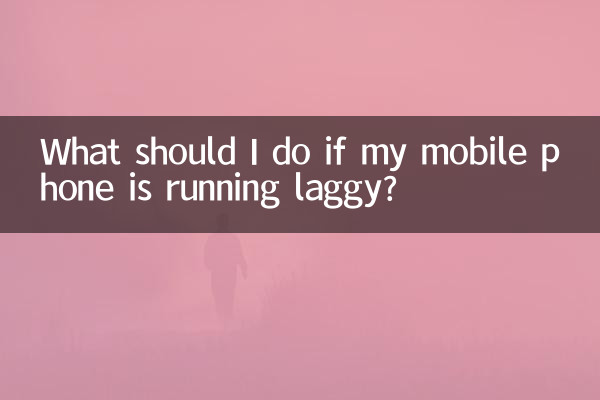 What should I do if my mobile phone is running laggy?