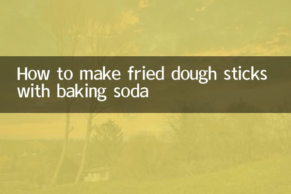 How to make fried dough sticks with baking soda