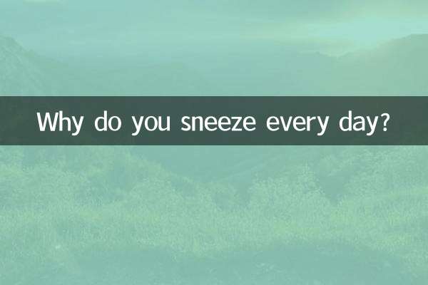 Why do you sneeze every day?