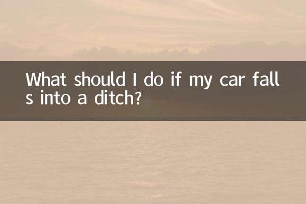What should I do if my car falls into a ditch?