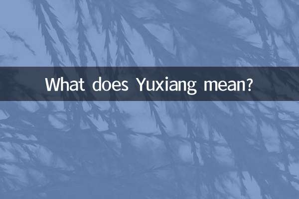 Was bedeutet Yuxiang?