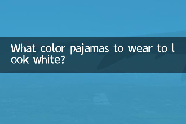 What color pajamas to wear to look white?