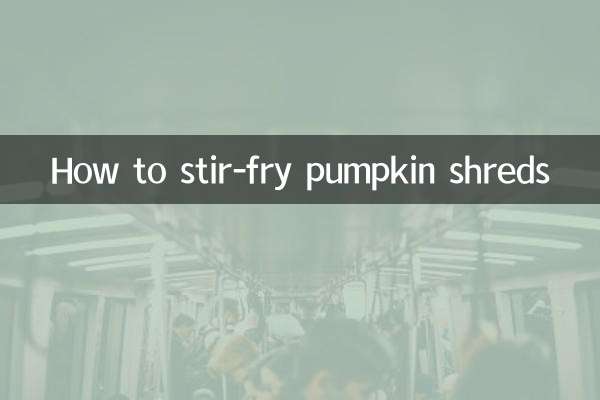 How to stir-fry pumpkin shreds