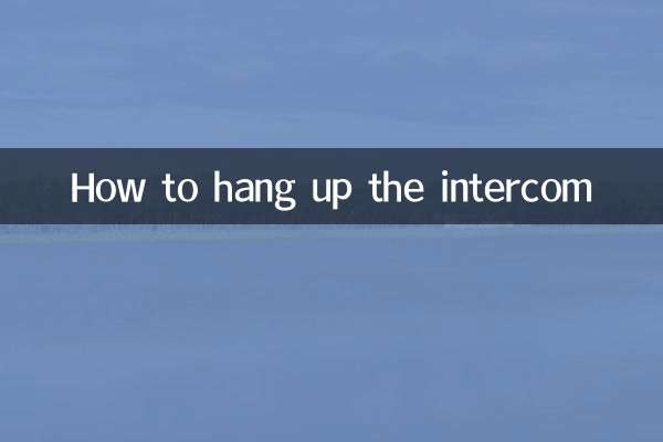 How to hang up the intercom