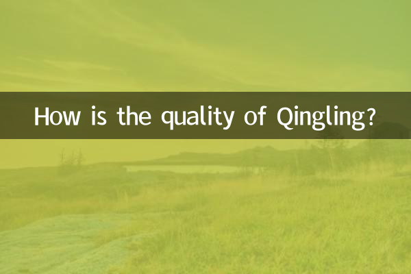 ¿Cómo es la calidad de Qingling?