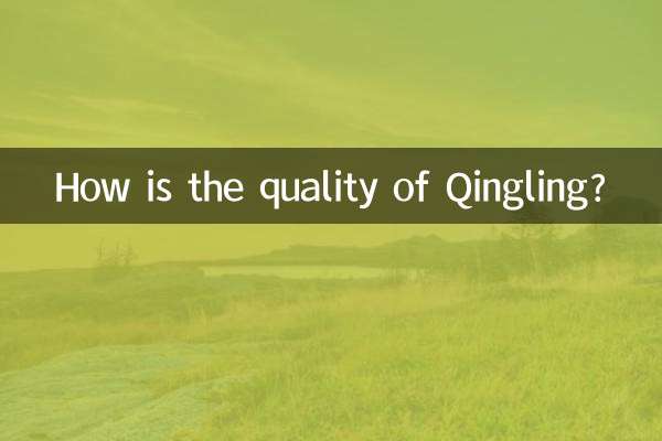 ¿Cómo es la calidad de Qingling?