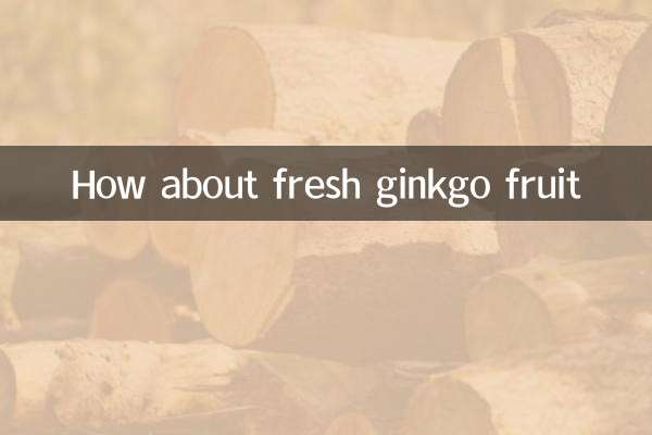 ¿Qué tal la fruta fresca de ginkgo?