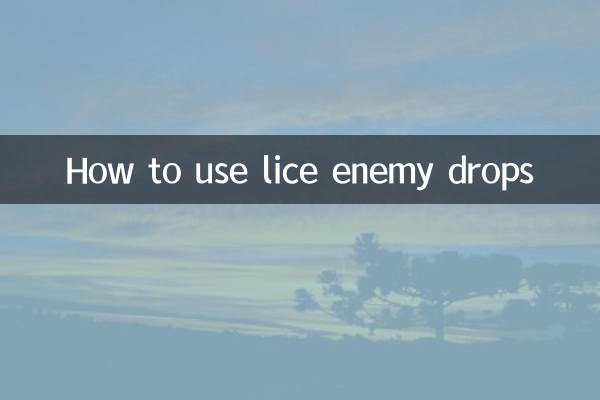 جوؤں کے دشمن کے قطرے استعمال کرنے کا طریقہ