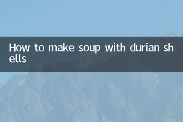 How to make soup with durian shells