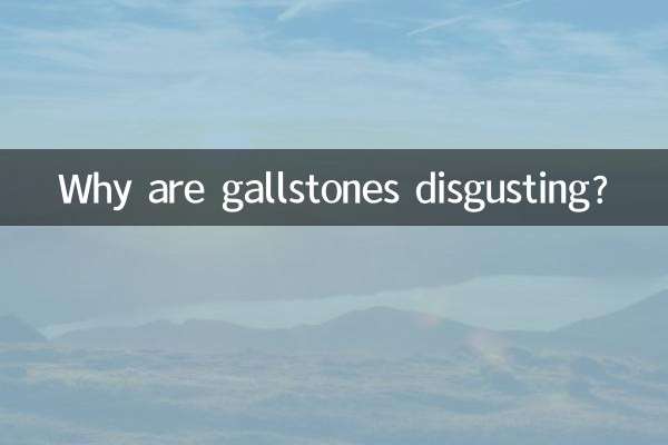 Why are gallstones disgusting?