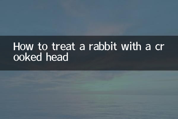 Comment traiter un lapin avec la tête tordue