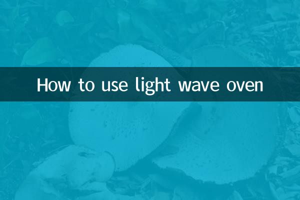 How to use light wave oven