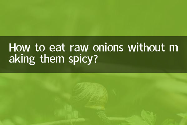 Wie kann man rohe Zwiebeln essen, ohne sie scharf zu machen?