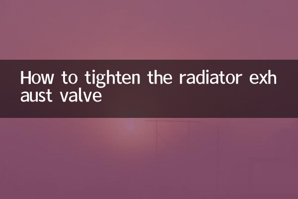 How to tighten the radiator exhaust valve