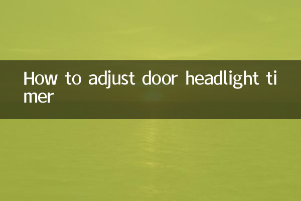 Comment régler la minuterie des phares de porte