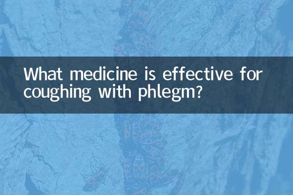 What medicine is effective for coughing with phlegm?