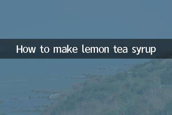 How to make lemon tea syrup