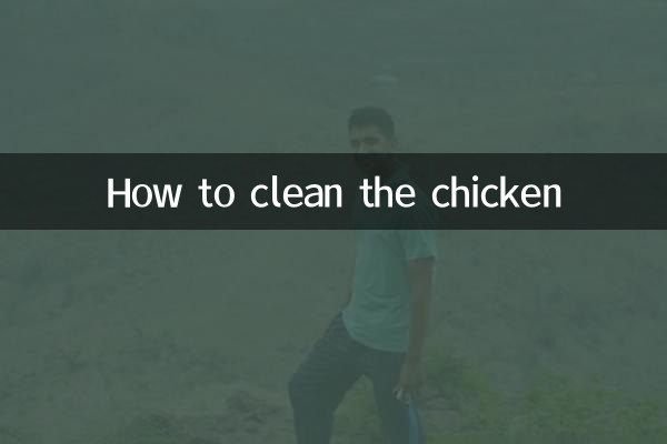 How to clean the chicken