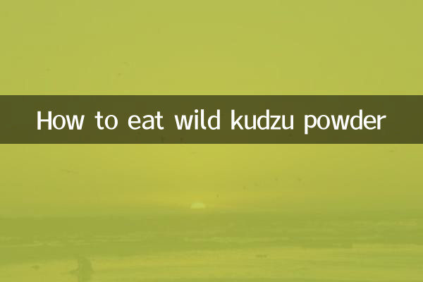 Cómo comer kudzu salvaje en polvo