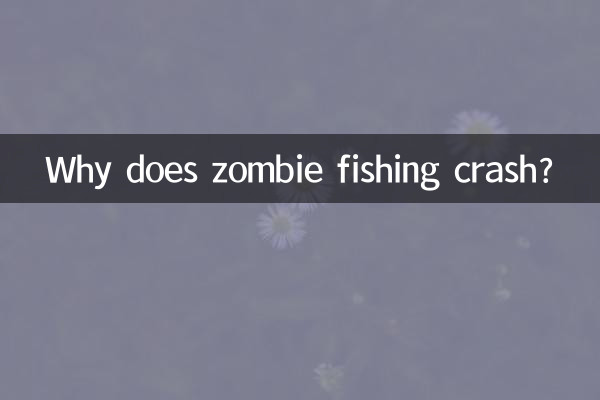 Why does zombie fishing crash?
