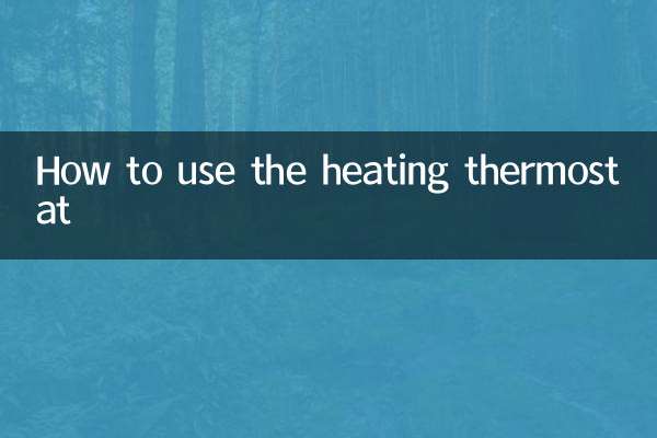 How to use the heating thermostat