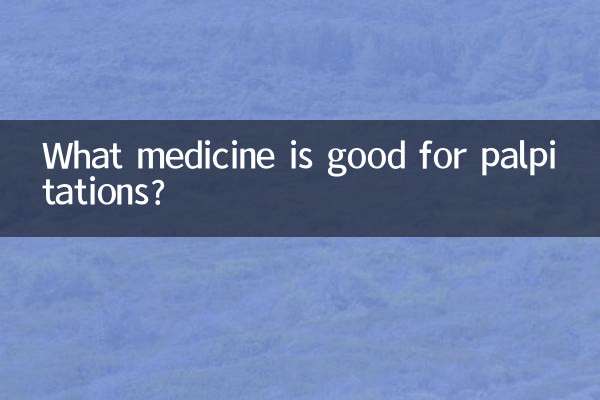 What medicine is good for palpitations?