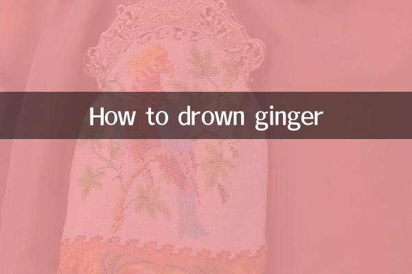 How to drown ginger