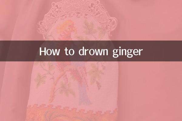 How to drown ginger