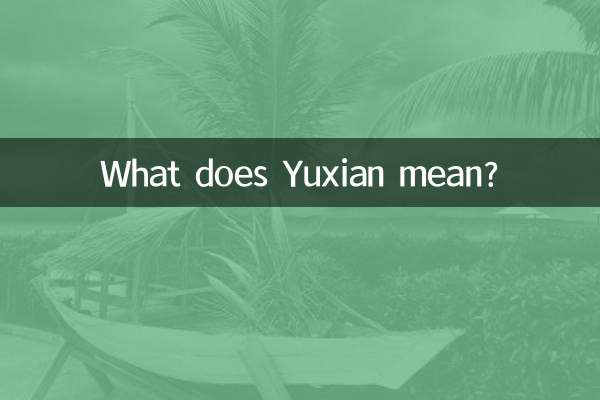 Cosa significa Yuxian?