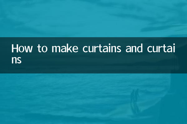 How to make curtains and curtains