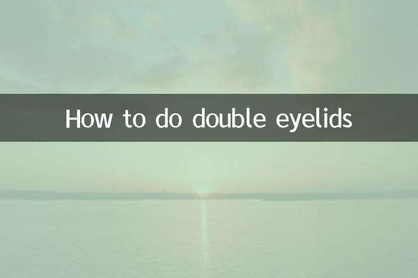 Comment faire des doubles paupières