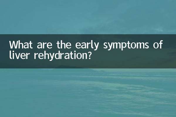 Was sind die ersten Symptome einer Leberrehydratation?