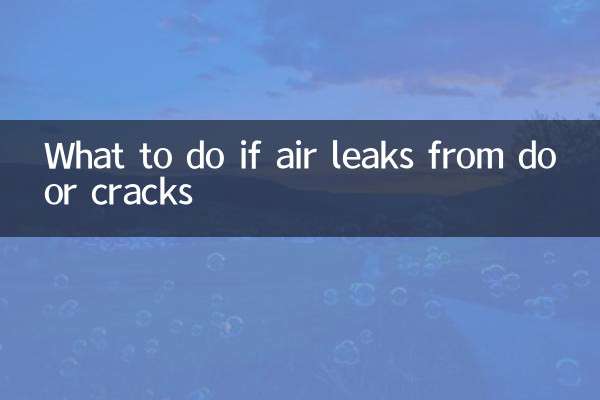What to do if air leaks from door cracks