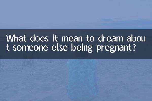Que signifie rêver que quelqu'un d'autre est enceinte ?