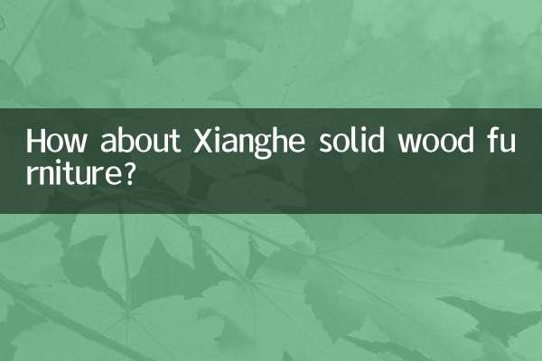 How about Xianghe solid wood furniture?