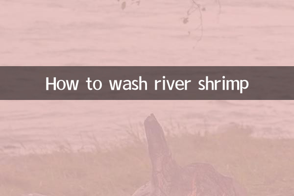 How to wash river shrimp