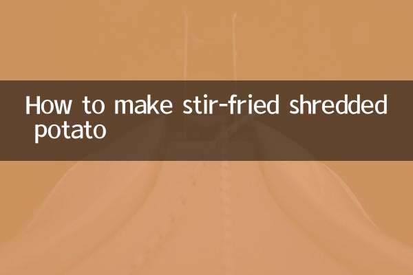 How to make stir-fried shredded potato