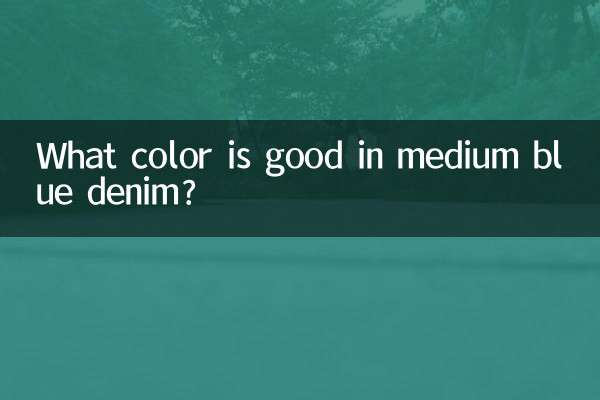 Welche Farbe passt zu mittelblauem Denim?