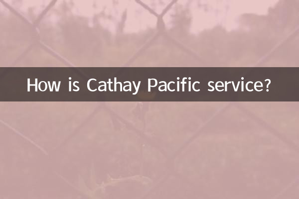How is Cathay Pacific service?