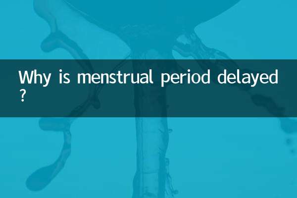Why is menstrual period delayed?