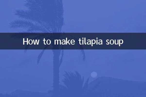 How to make tilapia soup