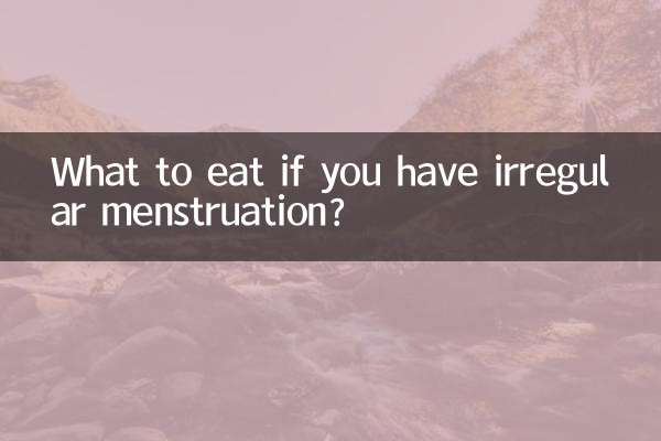 O que comer se tiver menstruação irregular?