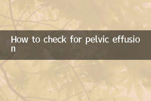 How to check for pelvic effusion