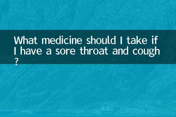 What medicine should I take if I have a sore throat and cough?