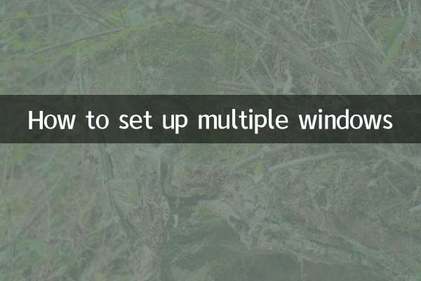 So richten Sie mehrere Fenster ein