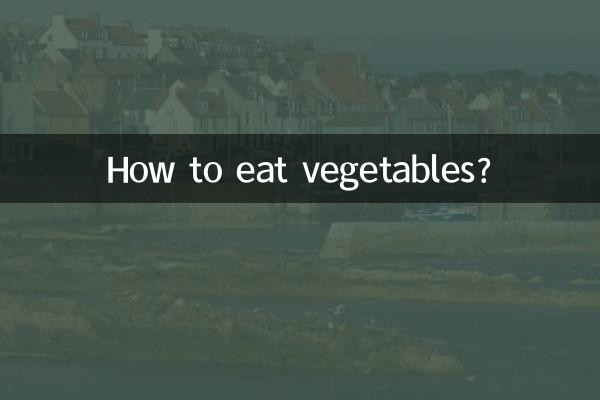 Como comer vegetais?