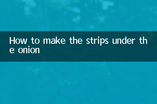How to make the strips under the onion