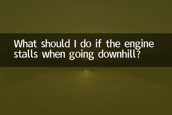 What should I do if the engine stalls when going downhill?