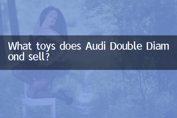 What toys does Audi Double Diamond sell?