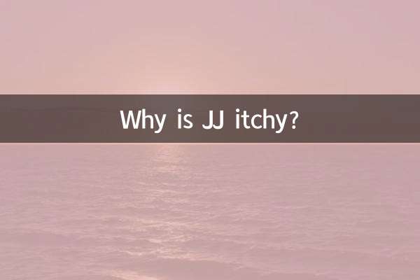 Pourquoi JJ démange-t-il ?